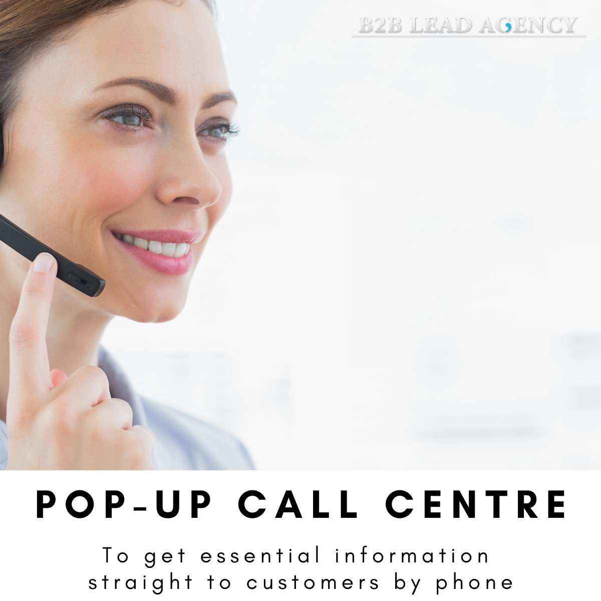 Pop-up Call Centre. To get essential information straight to customers by phone